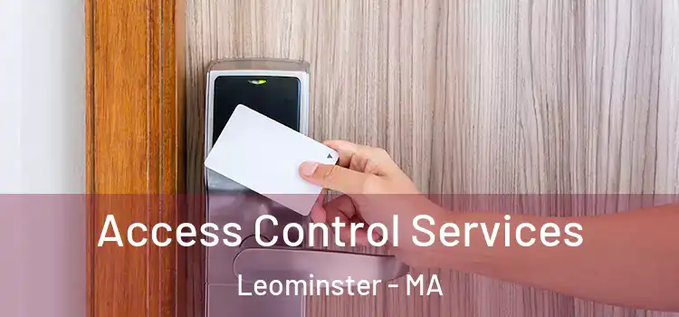  Access Control Services Leominster - MA