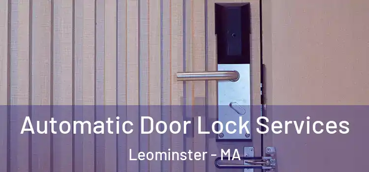  Automatic Door Lock Services Leominster - MA