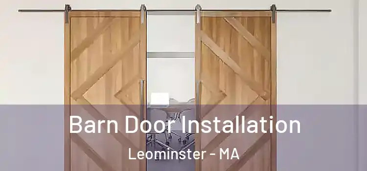 Barn Door Installation Leominster - MA