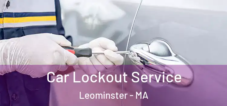  Car Lockout Service Leominster - MA