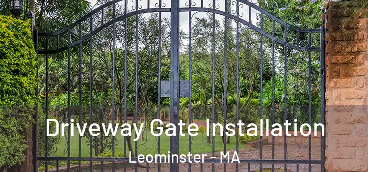 Driveway Gate Installation Leominster - MA