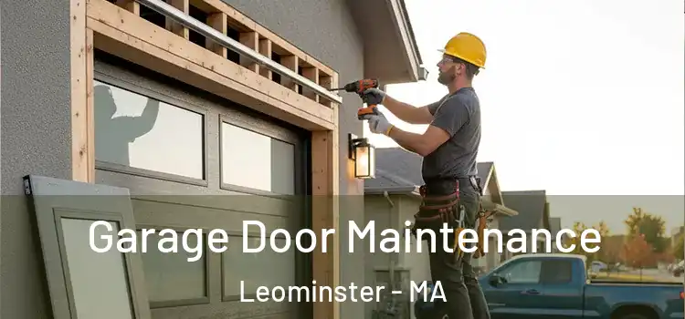  Garage Door Maintenance Leominster - MA