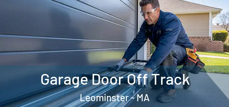  Garage Door Off Track Leominster - MA