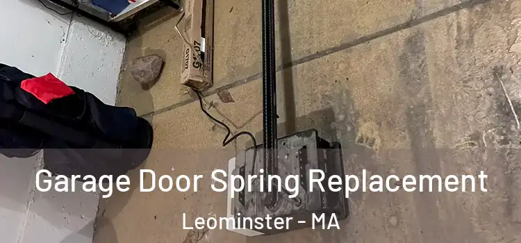  Garage Door Spring Replacement Leominster - MA