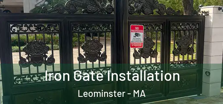 Iron Gate Installation Leominster - MA