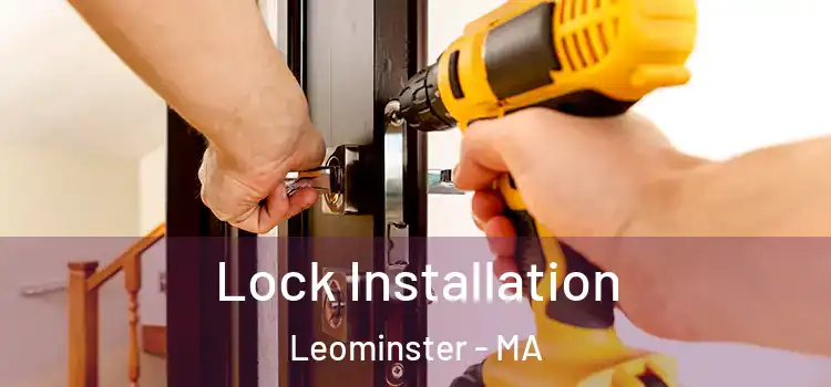  Lock Installation Leominster - MA