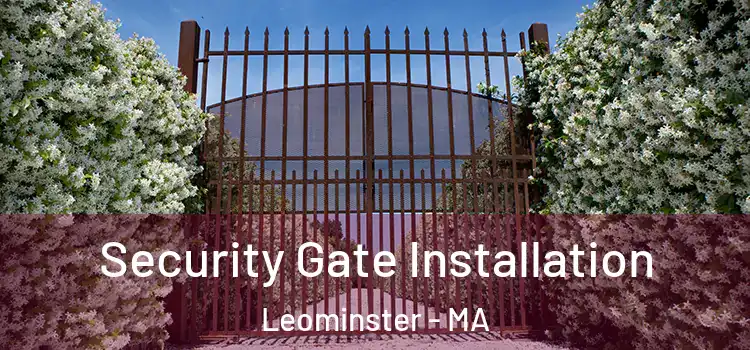  Security Gate Installation Leominster - MA